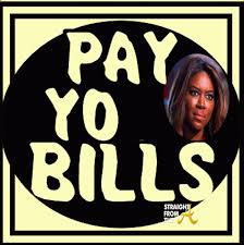 Pay yo bills