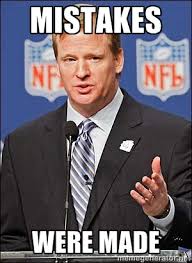 Mistakes were made - Roger Goodell