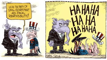 GOP we're the party of small government and fiscal responsibility hahahahahaha