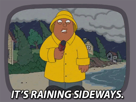 raining sideways