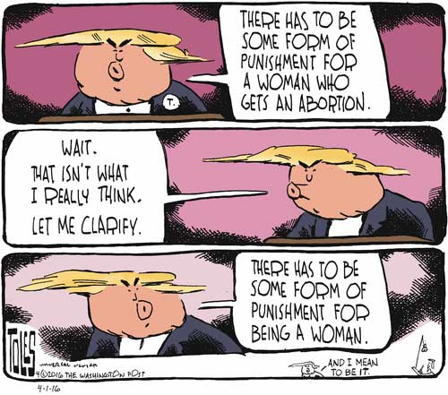 There has to be some form of punishment for being a woman - Donald Trump
