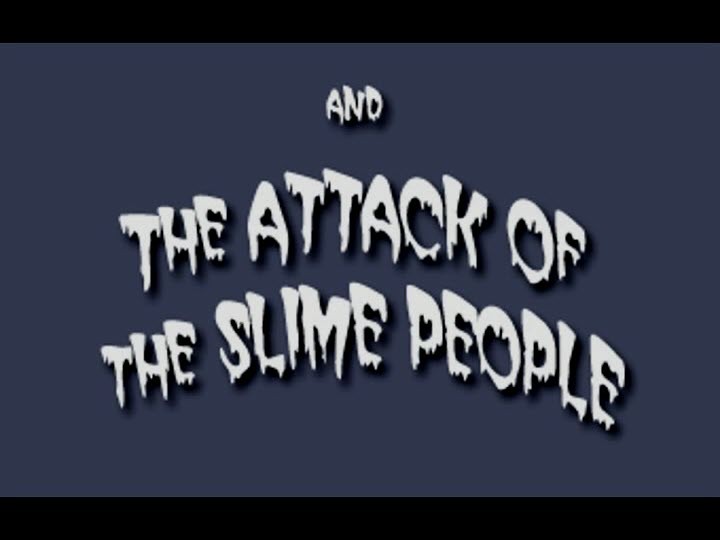 Attack-of-the-Slime-People-1[1]