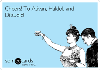 cheers-to-ativan-haldol-and-dilaudid-fa27a