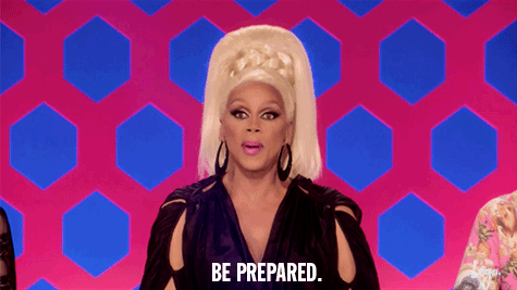Be prepared - RuPaul