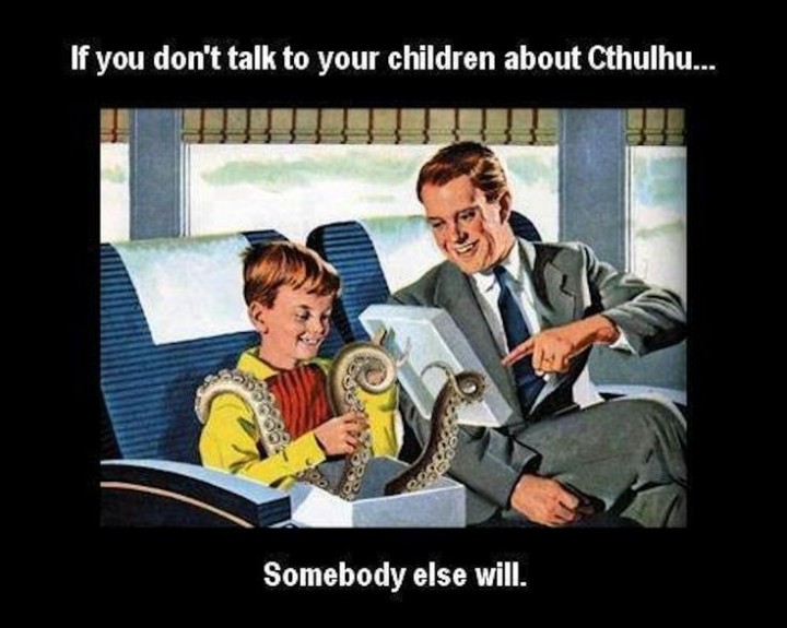 If you don't talk to your children about Cthulhu
