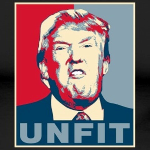 Unfit - Donald Trump