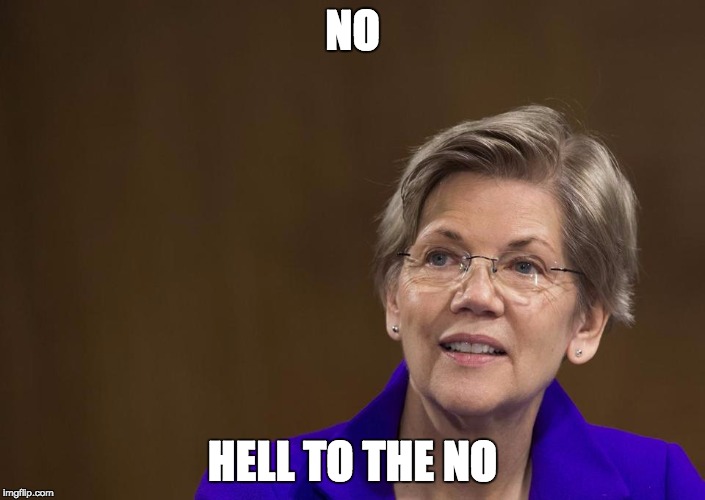 No hell to the no - Elizabeth Warren