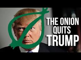 The Onion quits Trump